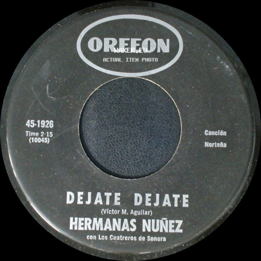 Hermanas Nuñez Con Los Cuatreros De Sonora - Dejate Dejate / Cuentas Claras side A