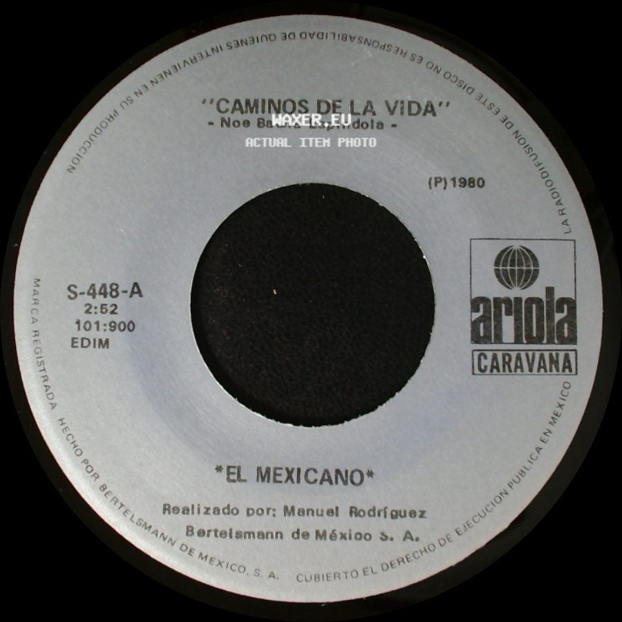 El Mexicano / Graciano Castruita - Caminos De La Vida / Y Que Mas Da side A