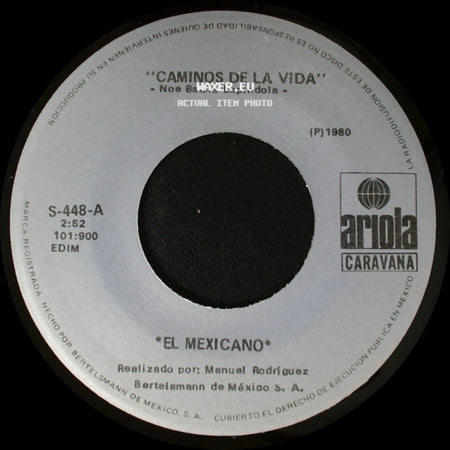 El Mexicano / Graciano Castruita - Caminos De La Vida / Y Que Mas Da side A