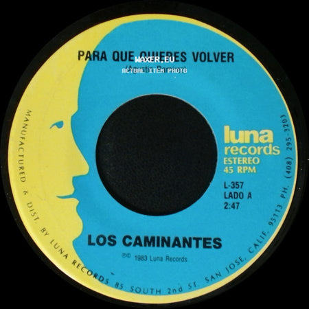 Los Caminantes - Para Que Quieres Volver / Palomita Mensajera side A