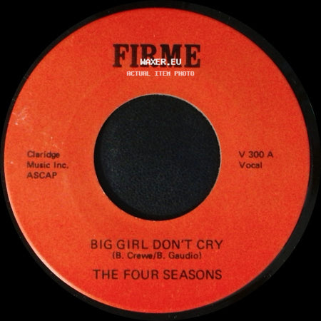 The Four Seasons - Big Girl Don't Cry / Sherry side A