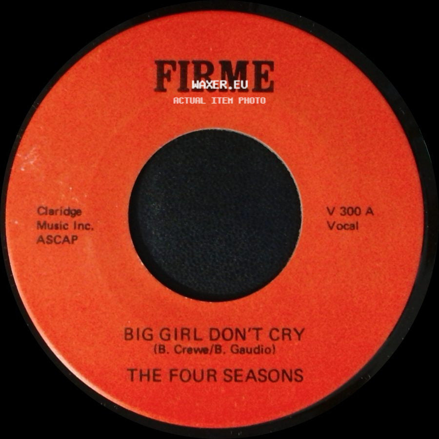 The Four Seasons - Big Girl Don't Cry / Sherry side A