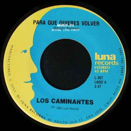Los Caminantes - Para Que Quieres Volver / Palomita Mensajera side A
