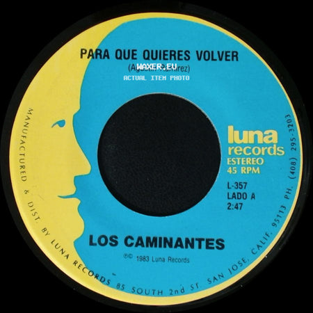 Los Caminantes - Para Que Quieres Volver / Palomita Mensajera side A