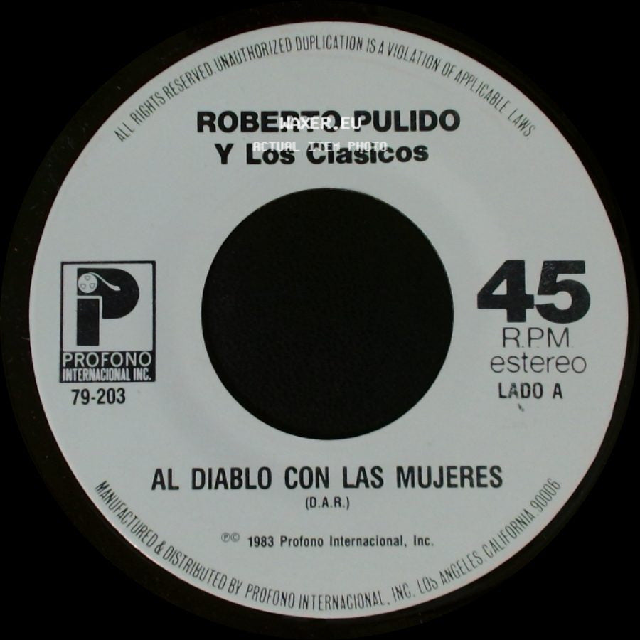 Roberto Pulido Y Los Clasicos - Al Diablo Con Las Mujeres / Tierra Mala side A