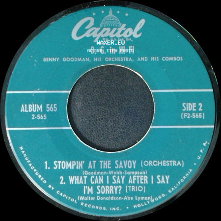 Benny Goodman, His Orchestra, And His Combos - B. G. In Hi Fi / 1. Stompin' At The Savoy (Orchestra) / 2. What Can I Say After I Say I'm Sorry? (Trio) side B