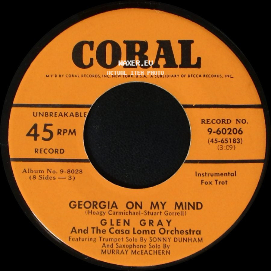 Glen Gray And The Casa Loma Orchestra - Georgia On My Mind / Lazy River side A