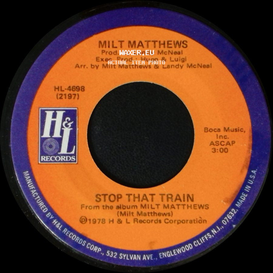Milt Matthews - Stop That Train / This Is My Song side A