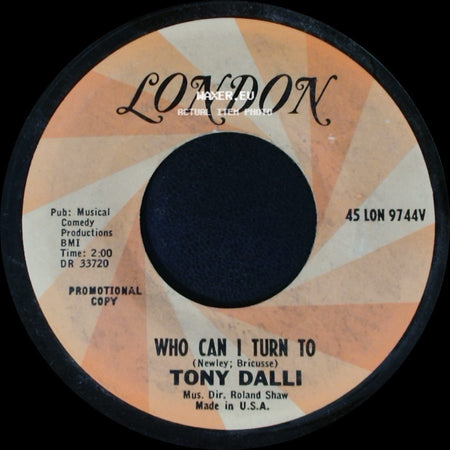 Tony Dalli - One By One The Roses Died / Who Can I Turn To side B
