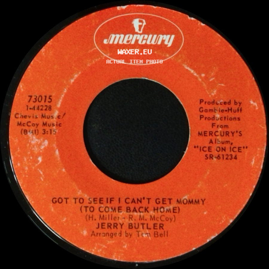 Jerry Butler - Got To See If I Can't Get Mommy (To Come Back Home) / I Forgot To Remember side A