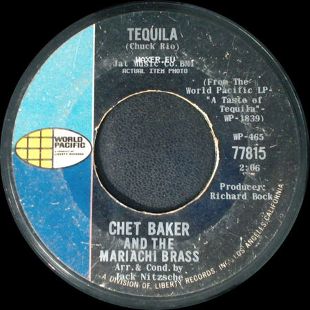 Chet Baker And The Mariachi Brass - Tequila / Flowers On The Wall side A