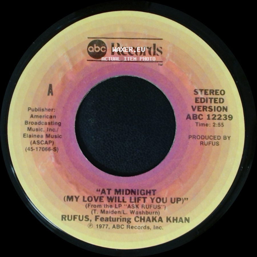 Rufus, Featuring Chaka Khan - At Midnight (My Love Will Lift You Up) / Better Days side A