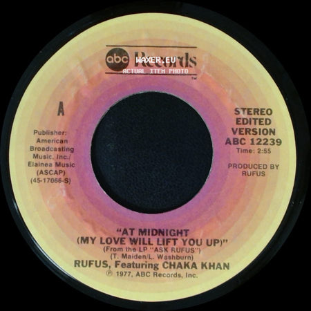 Rufus, Featuring Chaka Khan - At Midnight (My Love Will Lift You Up) / Better Days side A