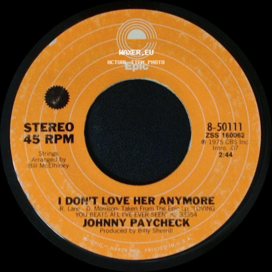 Johnny Paycheck - I Don't Love Her Anymore / I Don't Love Her Anymore side A
