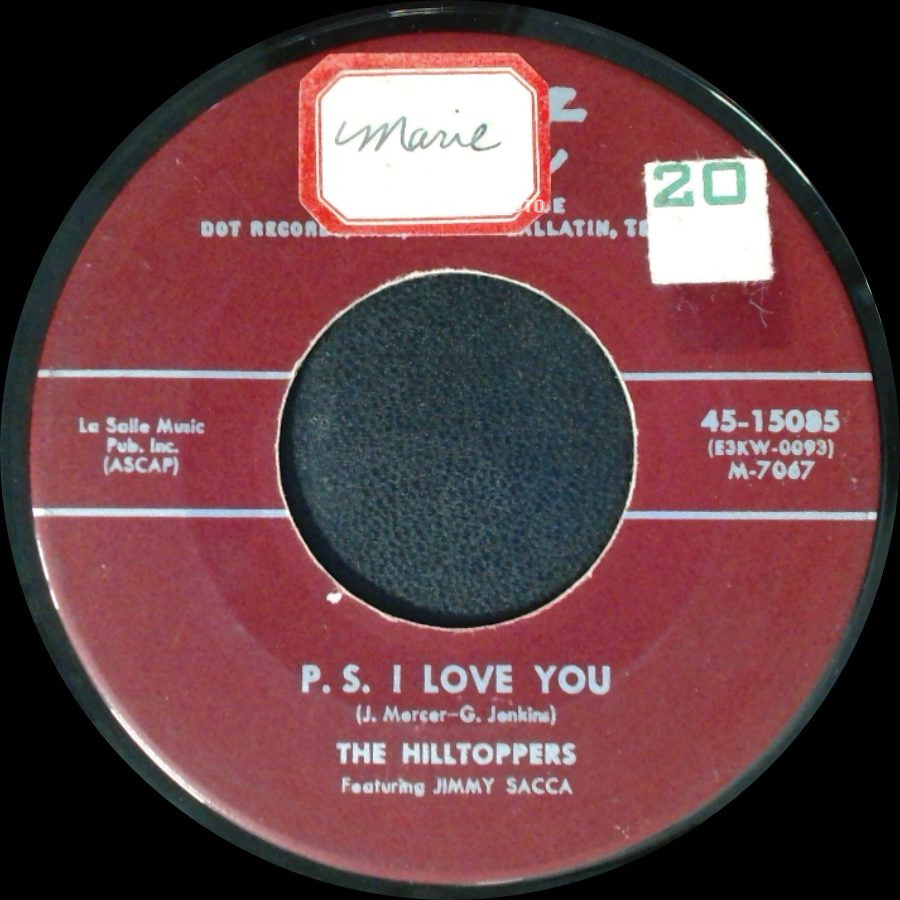 The Hilltoppers Featuring Jimmy Sacca - I'd Rather Die Young (Than Grow Old Without You) / P.S. I Love You side B