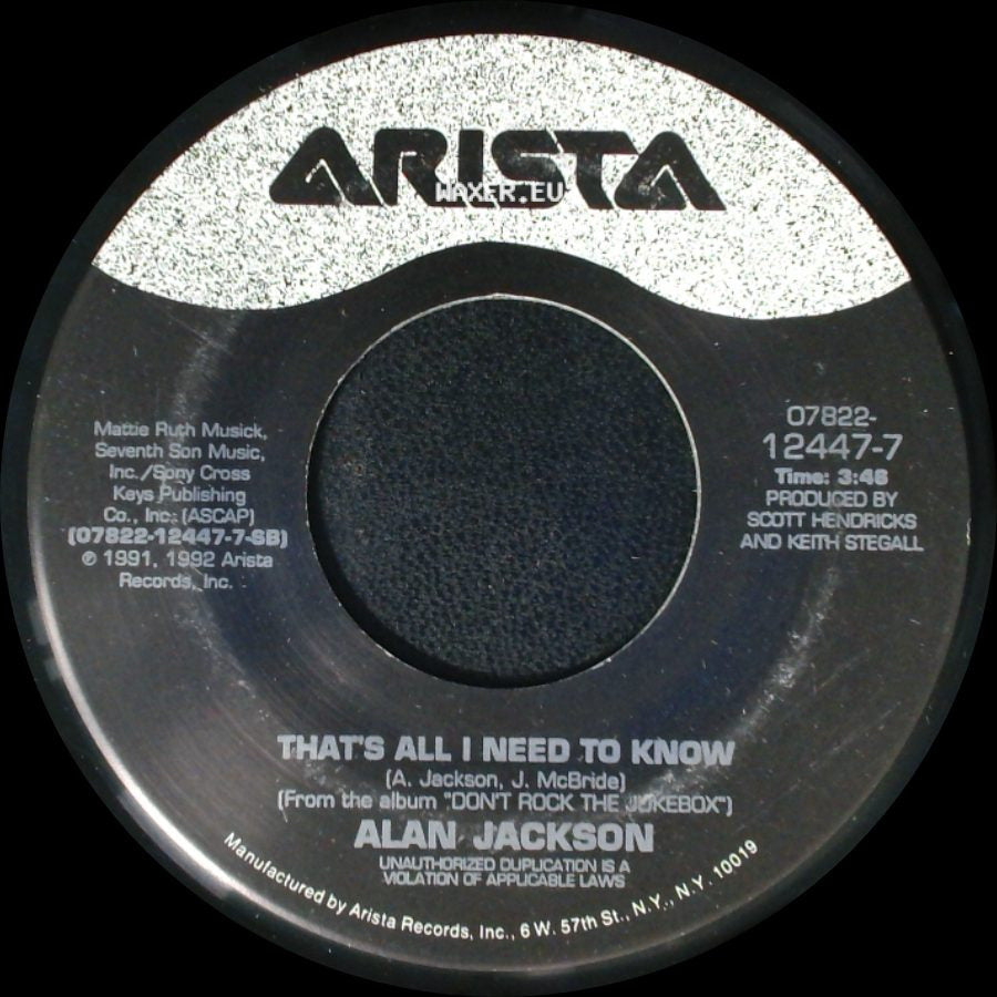 Alan Jackson - That's All I Need To Know / Love's Got A Hold On You side A