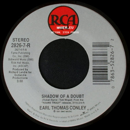 Earl Thomas Conley - Shadow Of A Doubt / I Wanna Be Loved Back side A