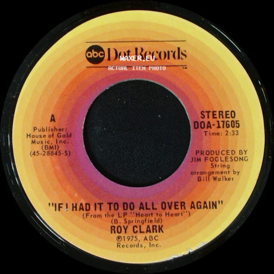 Roy Clark - If I Had It To Do All Over Again / It Sure Looks Good On You side A