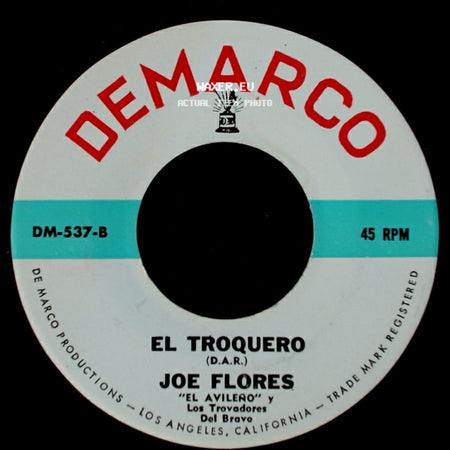 Joe Flores - El Troquero / El Buena Gente side A