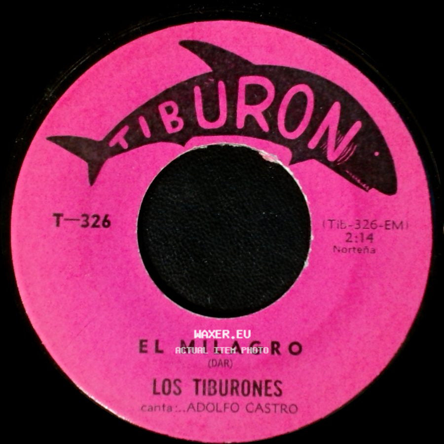 Los Tiburones - Que Diga La Gente / El Milagro side B