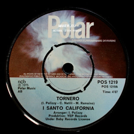 I Santo California - Tornero / Se Davvero Mi Vuoi Bene side A