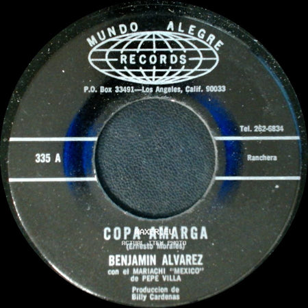 Benjamin Alvarez Con El Mariachi "Mexico" De Pepe Villa / Benjamin Alvarez - Copa Amarga / Tomando Para Olvidarte side A