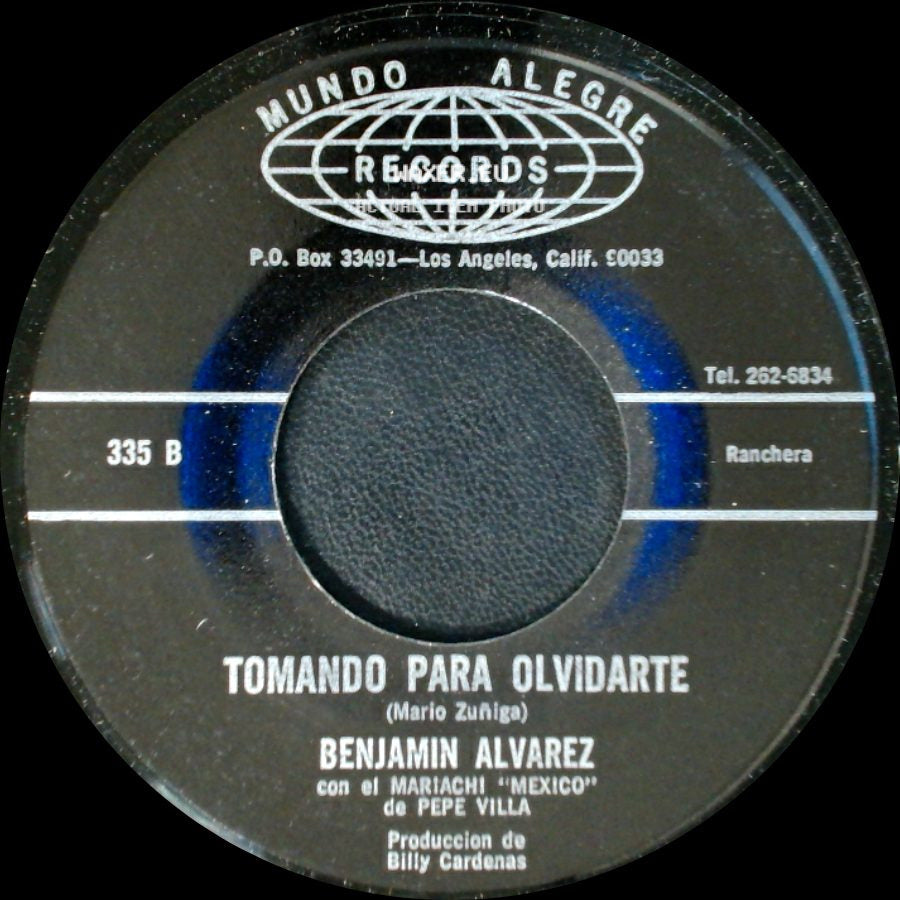 Benjamin Alvarez Con El Mariachi "Mexico" De Pepe Villa / Benjamin Alvarez - Copa Amarga / Tomando Para Olvidarte side B