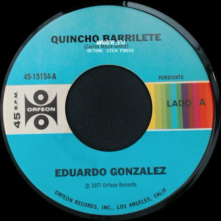 Eduardo Gonzalez - Quincho Barrilete / Un Mundo Lleno De Amor side A