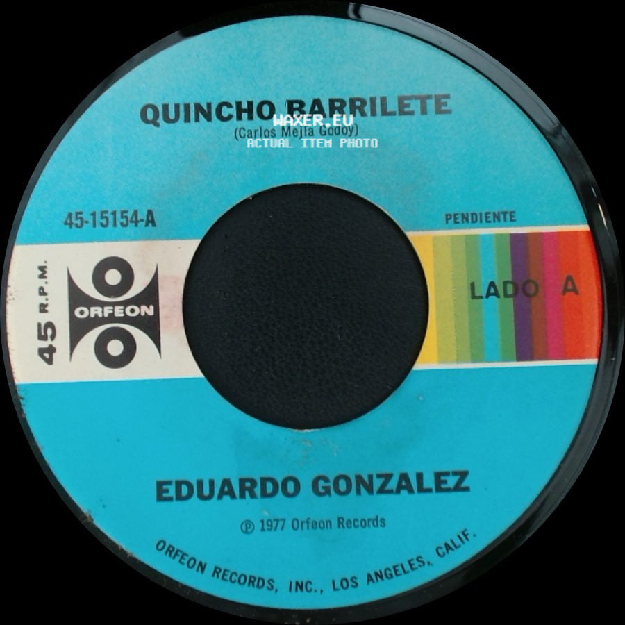 Eduardo Gonzalez - Quincho Barrilete / Un Mundo Lleno De Amor side A