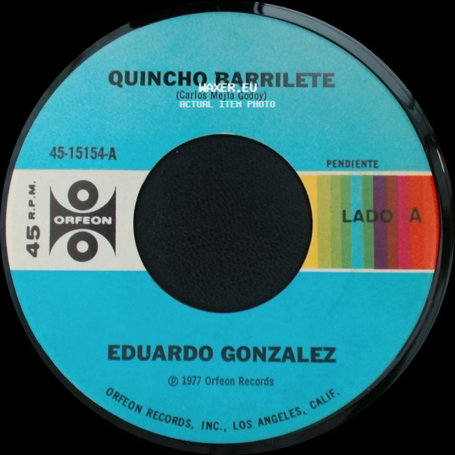Eduardo Gonzalez - Quincho Barrilete / Un Mundo Lleno De Amor side A
