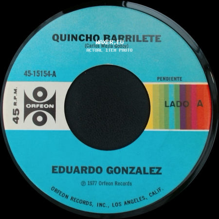 Eduardo Gonzalez - Quincho Barrilete / Un Mundo Lleno De Amor side A