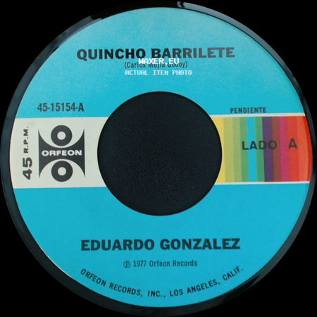Eduardo Gonzalez - Quincho Barrilete (Carlos Mejia Godoy) / Un Mundo Lleno De Amor side A