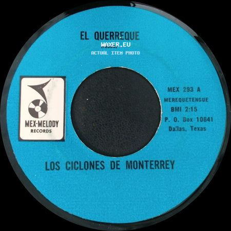 Los Ciclones De Monterrey - El Querreque / Ni Cuerpo Ni Corazon side A