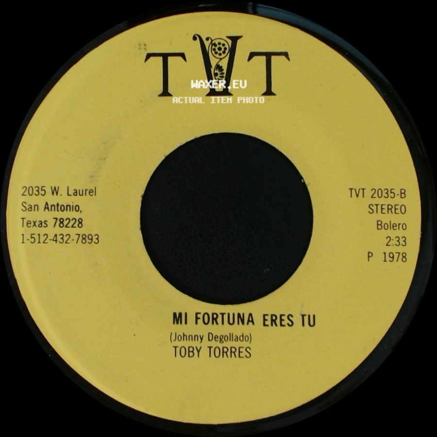 Toby Torres - Mi Fortuna Eres Tu / Arretirate A Los Campos side A