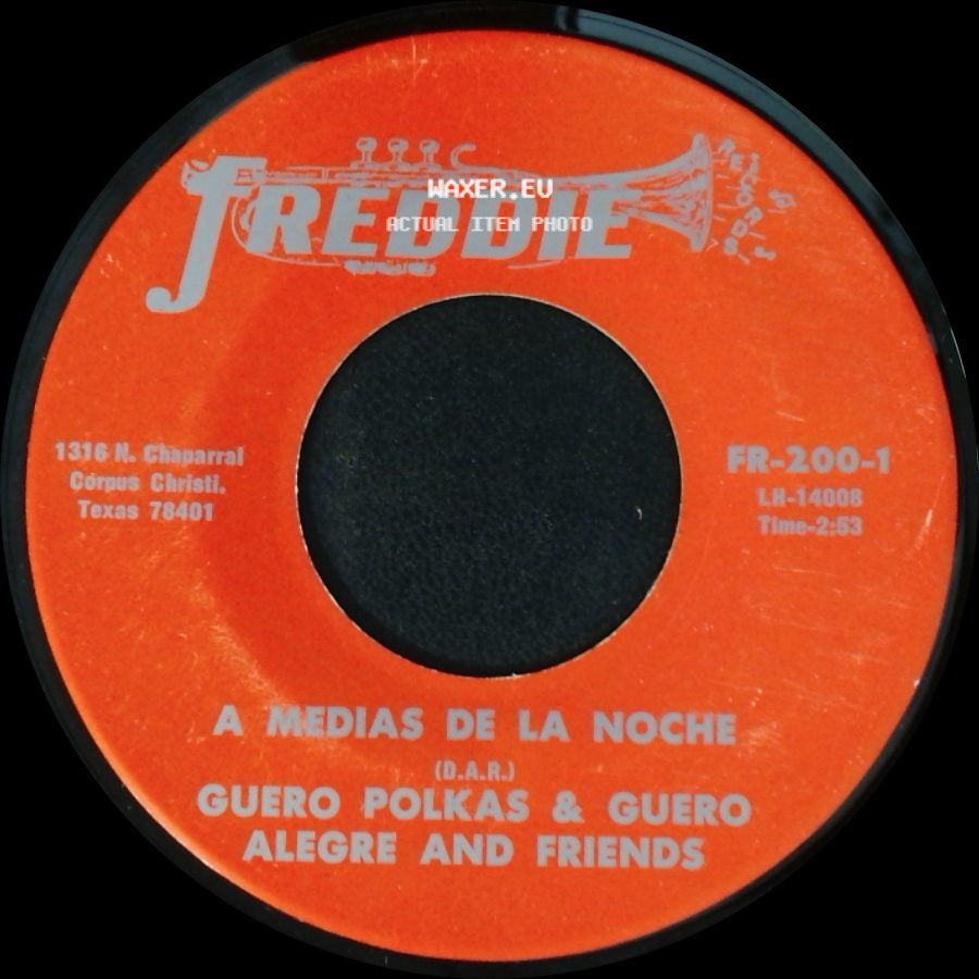Guero Polkas & Guero Alegre And Friends - A Medias De La Noche / Aquel Que Parrandea side A