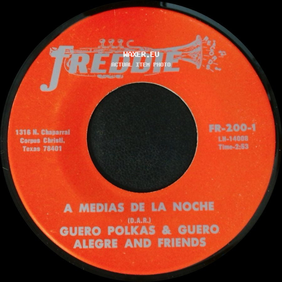 Guero Polkas & Guero Alegre And Friends - A Medias De La Noche / Aquel Que Parrandea side A