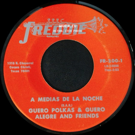 Guero Polkas & Guero Alegre And Friends - A Medias De La Noche / Aquel Que Parrandea side A