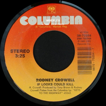 Rodney Crowell - If Looks Could Kill / I Didn't Know I Could Lose You side A