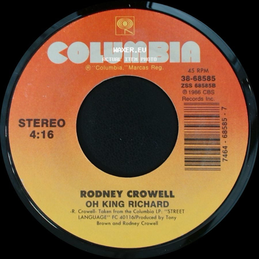 Rodney Crowell - After All This Time / Oh King Richard side B