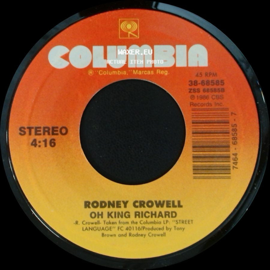 Rodney Crowell - After All This Time / Oh King Richard side B