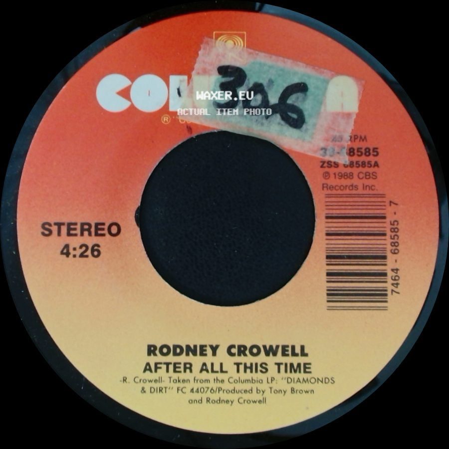 Rodney Crowell - After All This Time / Oh King Richard side A