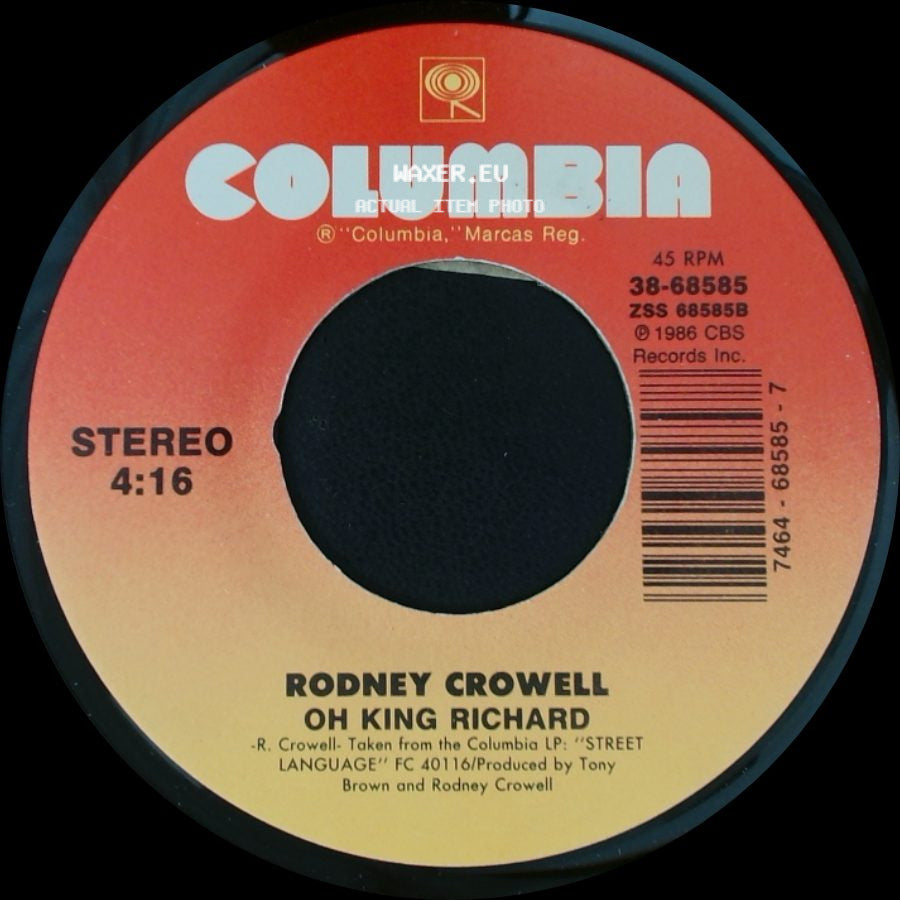 Rodney Crowell - After All This Time / Oh King Richard side B