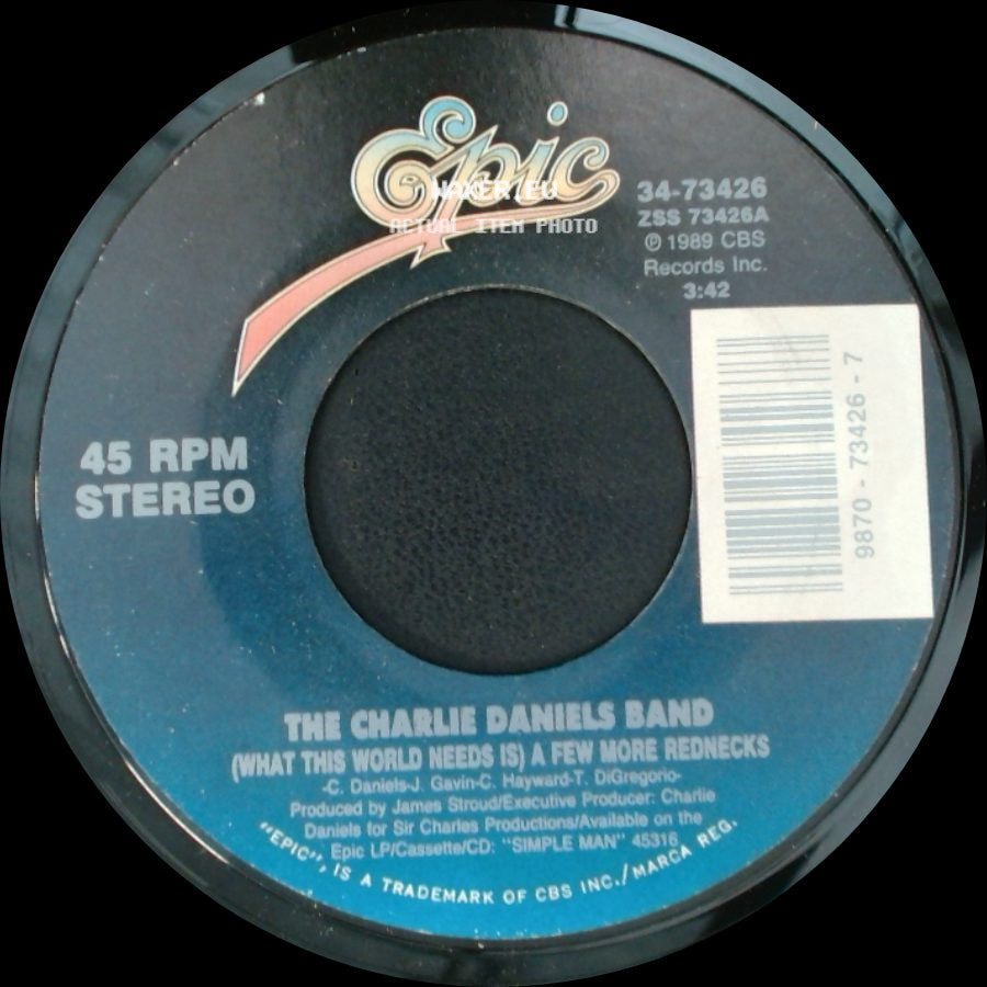 The Charlie Daniels Band - (What This World Needs Is) A Few More Rednecks / It's My Life side A