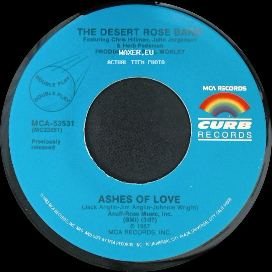 The Desert Rose Band Featuring Chris Hillman, John Jorgenson & Herb Pedersen / The Desert Rose Band - One Step Forward / Ashes Of Love side B