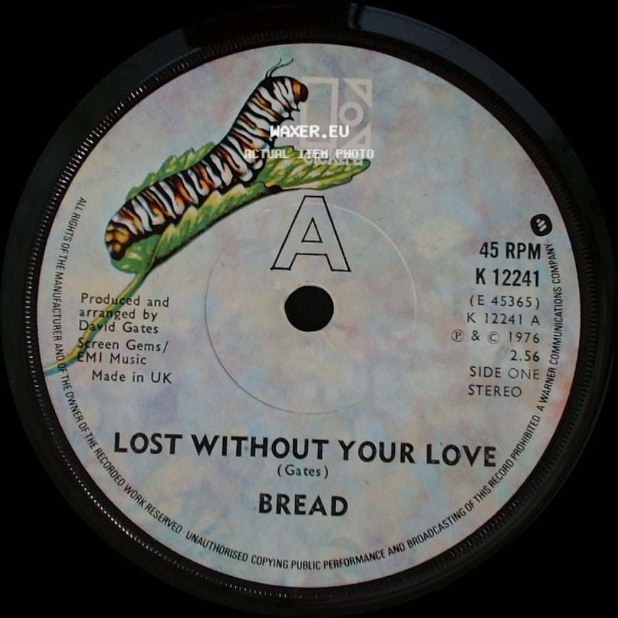 Bread - Lost Without Your Love / Change Of Heart side A