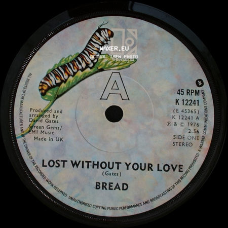 Bread - Lost Without Your Love / Change Of Heart side A