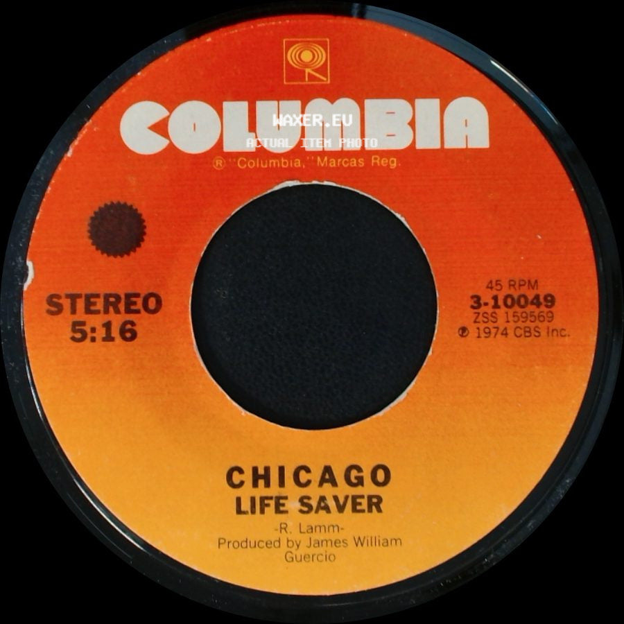 Chicago - Life Saver / Wishing You Were Here side A