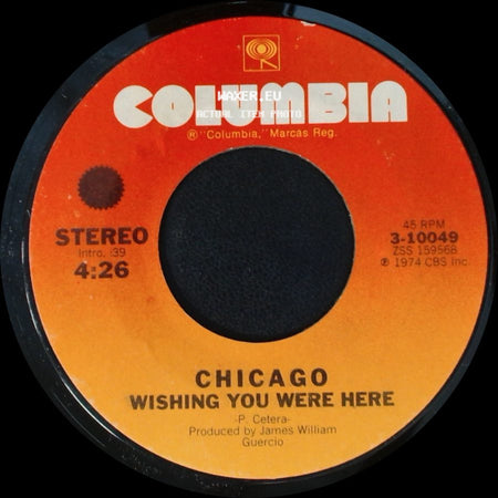 Chicago - Life Saver / Wishing You Were Here side B