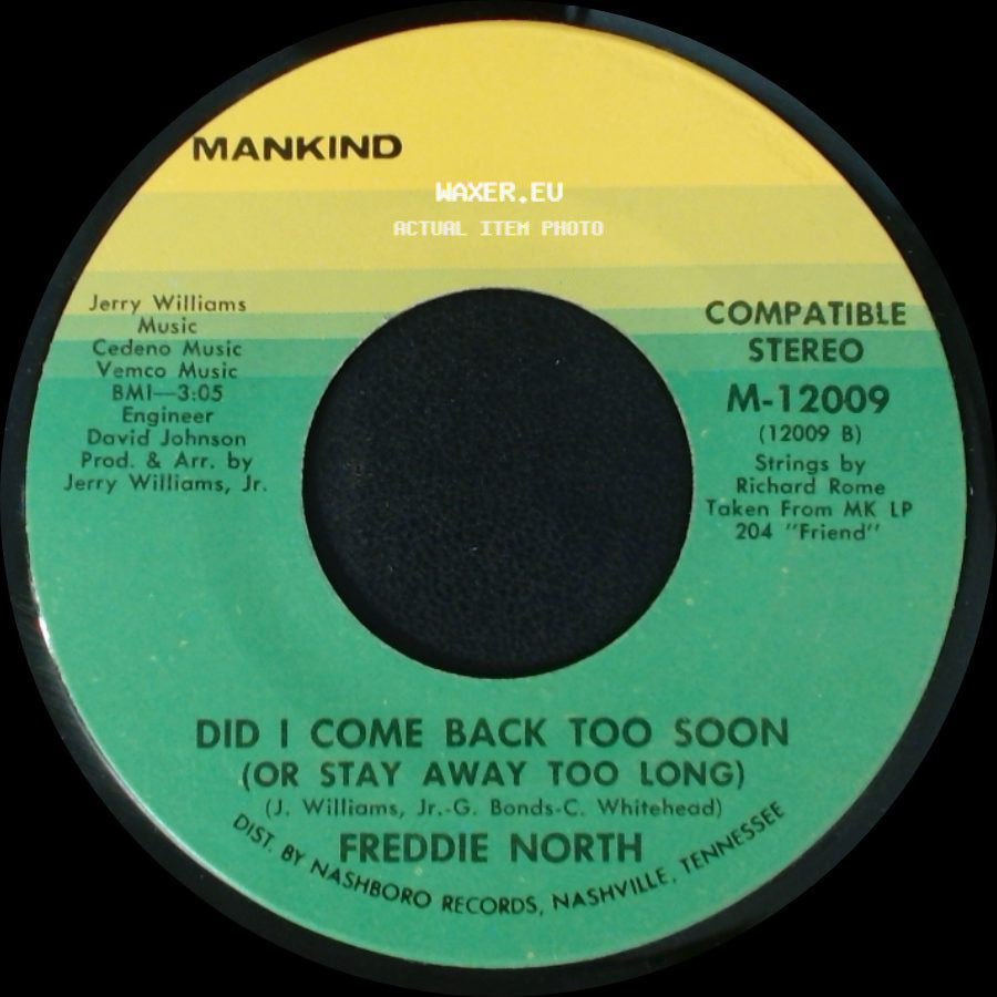 Freddie North - Did I Come Back Too Soon (Or Stay Away Too Long) / You And Me Together Forever side A
