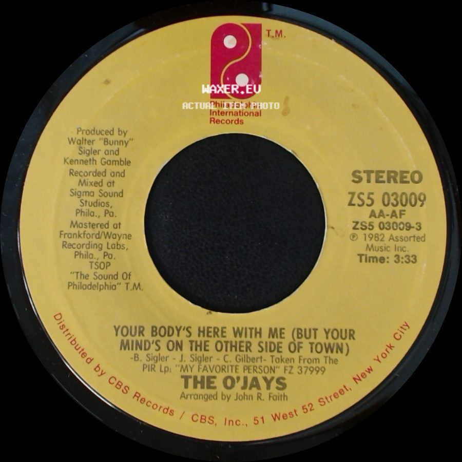 The O'jays - Your Body's Here With Me (But Your Mind's On The Other Side Of Town) / Out In The Real World side A